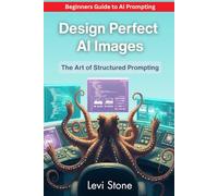 Design Perfect AI Images: The Art of Structured Prompting
