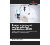 Design principles of service-oriented architectures (SOA): Design principles for person-oriented user interfaces within a service-oriented repository