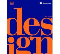 Design, Second Edition: The Definitive Visual Guide (DK Definitive Cultural Histories)