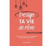 Design Ta Vie De Rêve (ebook)