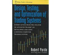 Design, Testing, and Optimization of Trading Systems (Wiley Trader's Advantage S.)