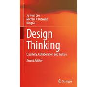 Design Thinking: Creativity, Collaboration and Culture