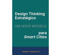 Design Thinking Estratégico para Smart Cities: Um Novo Modelo