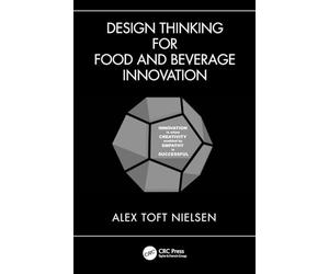 Design Thinking for Food and Beverage Innovation
