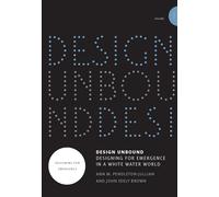 Design Unbound: Designing for Emergence in a White Water World, Volume 1: Designing for Emergence (Infrastructures)