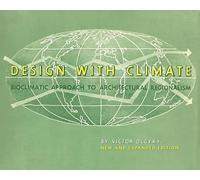 Diseño con el clima: Enfoque bioclimático del regionalismo arquitectónico – Nueva edición ampliada