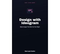 Design with Ideogram: Make Images That Get the Text Right