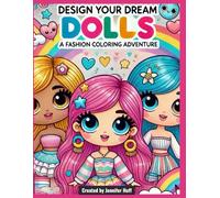 Design Your Dream Dolls: A Fashion Coloring Adventure
