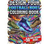 Design Your Football Boot Coloring Book +50 Shoe Desings