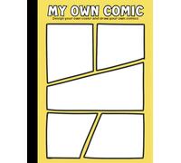 Design Your Own Cover Blank Comic Book: Draw Your Unique Story With This 8.5"x11" | 140 Pages | No Speech Bubble Manga Sketch Notebook. Have Fun and ... 20 Variety Templates For Kids and Adults.