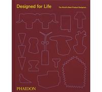 Designed for Life: The World´s Best Product Designers (DESIGN)
