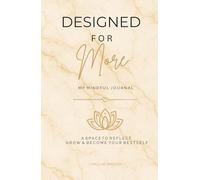 Designed for More, My Mindful Journal