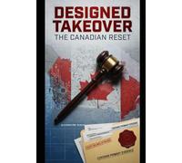 Designed Takeover: The Canadian Reset: 2 (The Ministry of Truth)