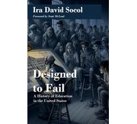 Designed to Fail: A History of Education in the United States