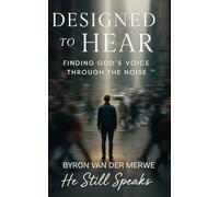 Designed to Hear: Finding Gods Voice Through the Noise