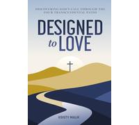 Designed to Love: Discovering God’s Call Through the Four Transcendental Paths