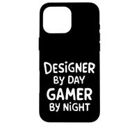 Designer by Day Gamer by Night Carcasa para iPhone 16 Pro MAX
