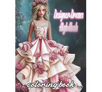 Designer Dresses & High Heels Coloring Book for Adults: Elegant Fashion Illustrations for Relaxation and Creativity