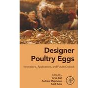 Designer Poultry Eggs: Innovations, Applications, and Future Outlook