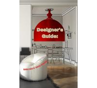 Designer's Guide: Golden rules in interior designing + putting your own ideas on pages in grid, dot and perspective: Golden rules how to plan rooms, ... etc. Include pages in dots, 3D, grid