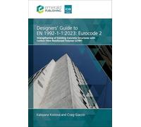 Designers' Guide to EN 1992-1-1:2023: Eurocode 2: Strengthening of Existing Concrete Structures with Carbon Fibre Reinforced Polymer (CFRP)