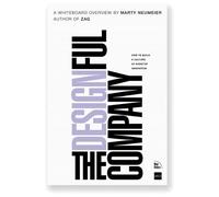 Designful Company, The: How to build a culture of nonstop innovation
