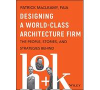 Diseñando una firma arquitectónica de clase mundial – Personas, historias y estrategias tras HOK