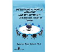 Designing a World Without Unemployment: Joblessness is Not an Option