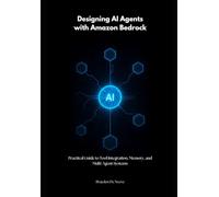 Designing AI Agents with Amazon Bedrock: Practical Guide to Tool Integration, Memory, and Multi-Agent Systems