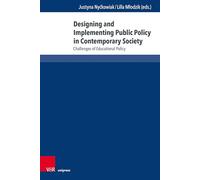 Designing and Implementing Public Policy in Contemporary Society: Challenges of Educational Policy