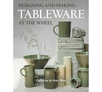 Designing and Making Tableware at The Wheel