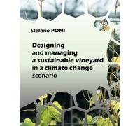 Designing and managing a sustainable vineyard in a climate change scenario: (Australian edition)