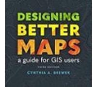 Designing Better Maps: A Guide For Gis Users