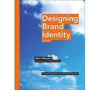 Designing Brand Identity: An Essential Guide for the Whole Branding Team