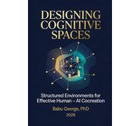 DESIGNING COGNITIVE SPACES: Structured Environments for Effective Human - AI Cocreation