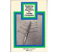 Designing Efficient Algorithms for Parallel Computers (McGraw-Hill Series in Supercomputing and Artificial Intelligence)