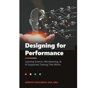 Designing For Performance: Learning Science, Microlearning & AI Supported Training That Works