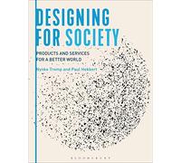 Designing for Society: Products and Services for a Better World