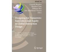 Designing for Tomorrow: Innovation and Equity in Global Interaction Design: First IFIP WG 13.8 Interaction Design for International Development, IDID ... in Information and Communication Technology)