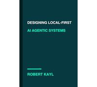 Designing Local-First AI Agentic Systems