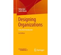Designing Organizations: A Very Brief Introduction