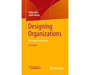Designing Organizations: A Very Brief Introduction