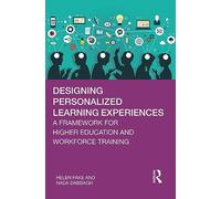 Designing Personalized Learning Experiences: A Framework for Higher Education and Workforce Training