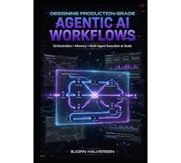 Designing Production-Grade Agentic AI Workflows: Advanced Patterns, LangGraph Implementation, and Claude 2026 Mastery for Senior Technical Leads