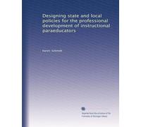 Designing state and local policies for the professional development of instructional paraeducators: Volume 2