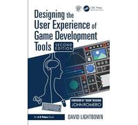 Designing the User Experience of Game Development Tools – Routledge