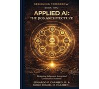 Designing Tomorrow - Applied AI Mastery: The Jigs Architecture