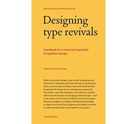 Designing type revivals. Handbook for a historical approach to typeface design