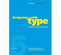 Designing with Type, 5th Edition: The Essential Guide to Typography