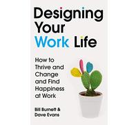 Designing Your Work Life: The #1 New York Times bestseller for building the perfect career